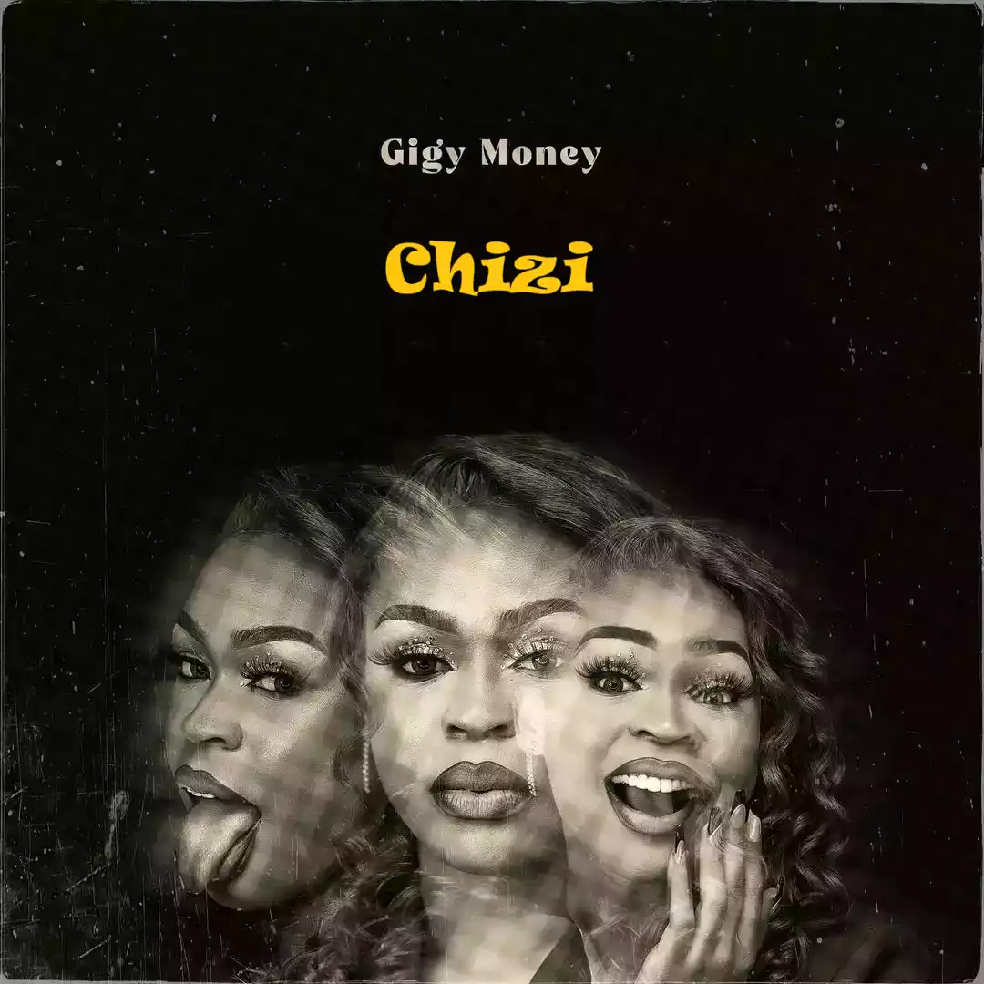 Gigy Money ft Geniusjini X66 - Chizi Mp3 Download